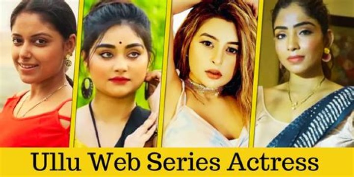 Complete Guide to Ullu Web Series Actress Names: Discover the Talented Stars Behind the Screen